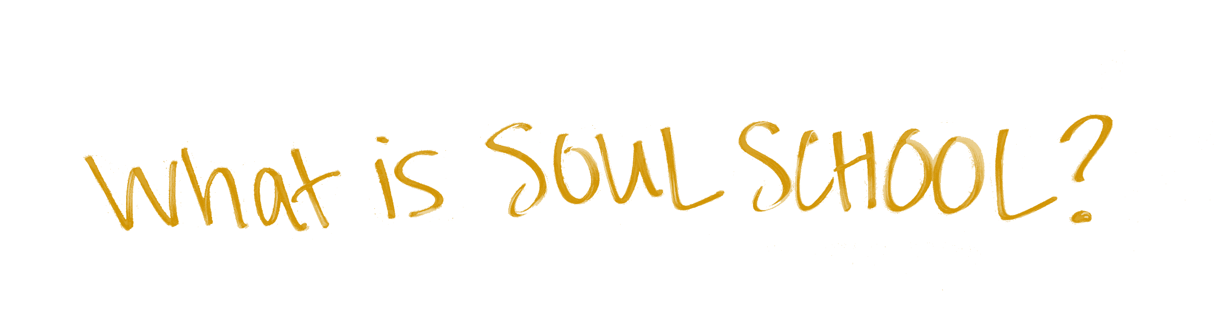 What is Soul School